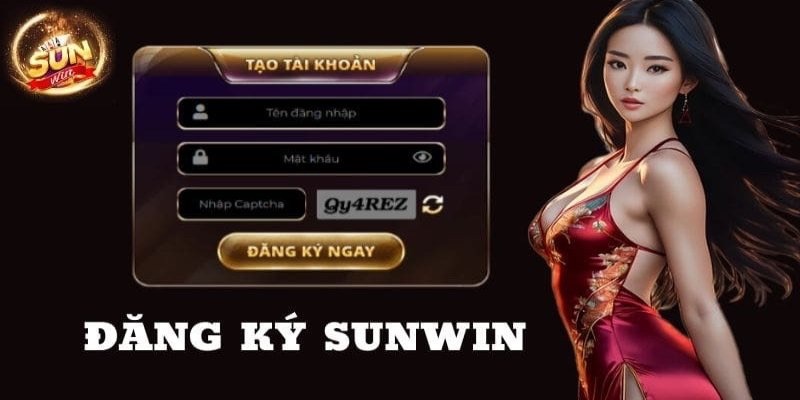 Đăng ký Sunwin với các bước dễ dàng